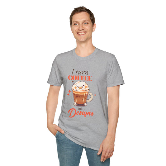 👕 “I Turn Coffee Into Designs” T-Shirt – Creator & Small Business Tee