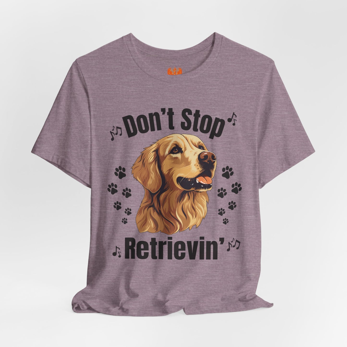 “Don’t Stop Retrievin’” Golden Retriever T-Shirt – Funny Dog Lover Tee