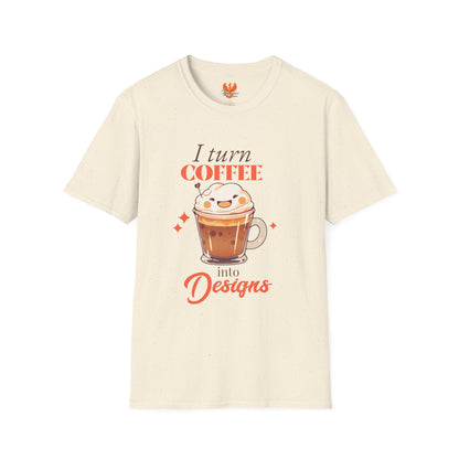 👕 “I Turn Coffee Into Designs” T-Shirt – Creator & Small Business Tee