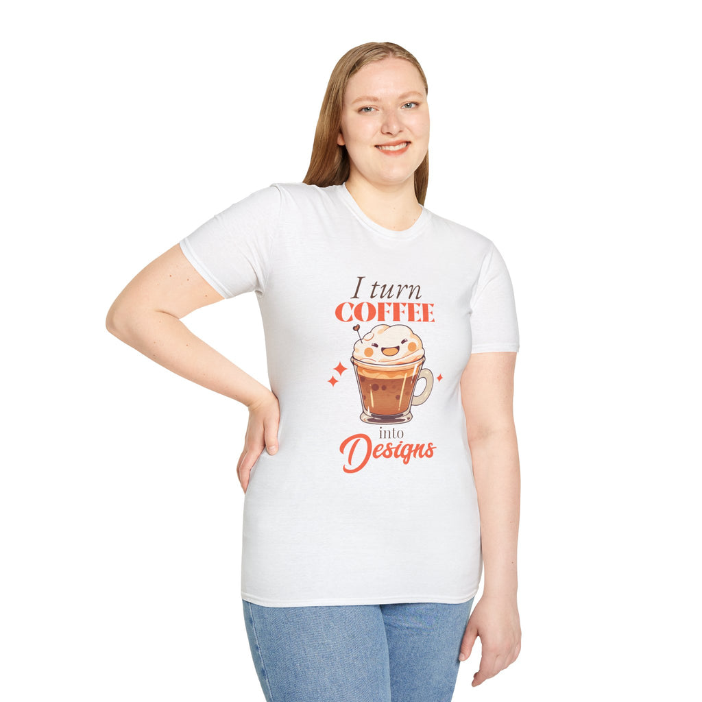👕 “I Turn Coffee Into Designs” T-Shirt – Creator & Small Business Tee
