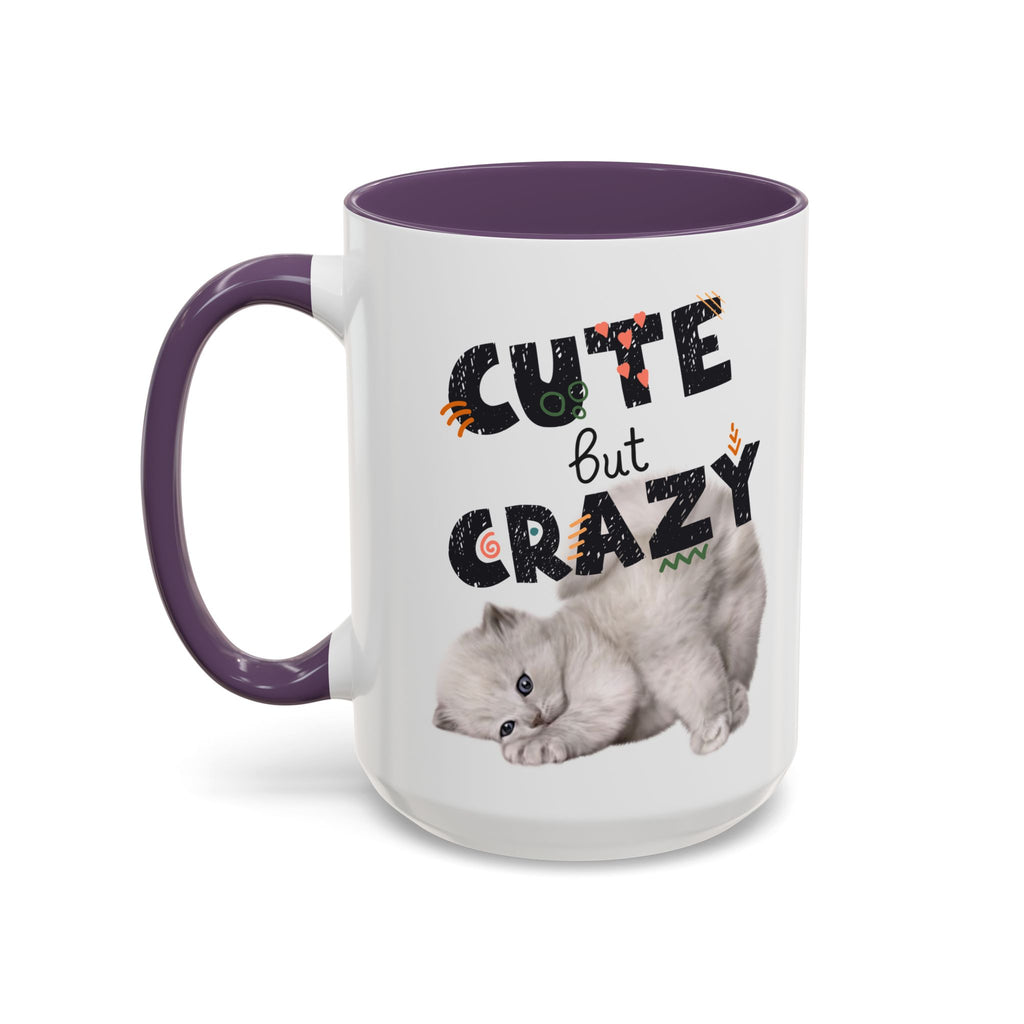Cute But Crazy Cat Mug – 11oz & 15oz (Multiple Color Options)