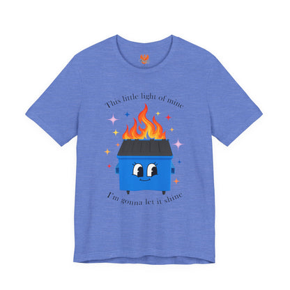 “This Little Light of Mine” Dumpster Fire T-Shirt