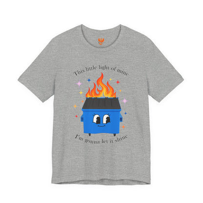 “This Little Light of Mine” Dumpster Fire T-Shirt