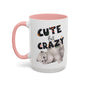 Cute But Crazy Cat Mug – 11oz & 15oz (Multiple Color Options)