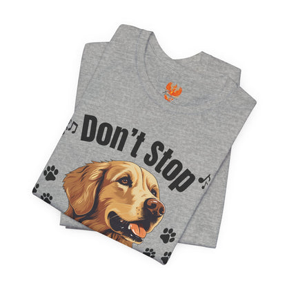 “Don’t Stop Retrievin’” Golden Retriever T-Shirt – Funny Dog Lover Tee