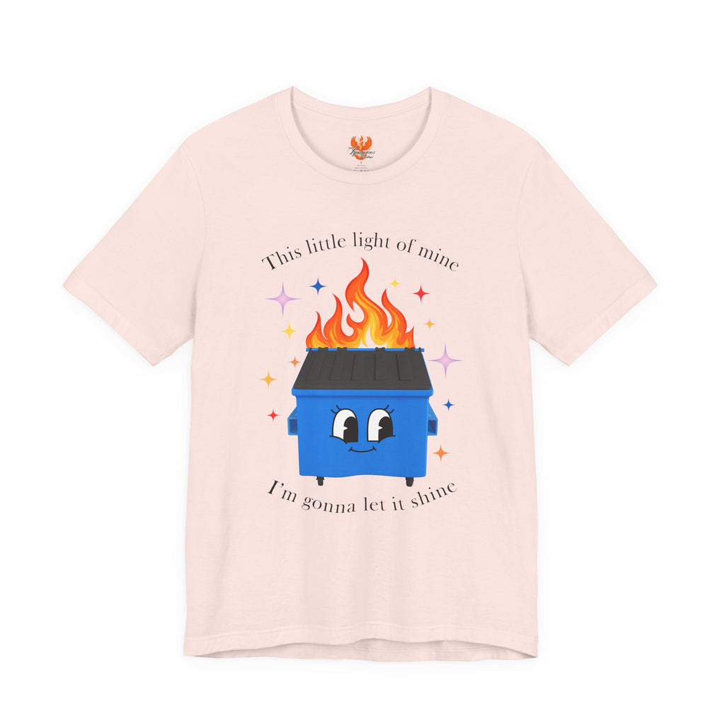 “This Little Light of Mine” Dumpster Fire T-Shirt