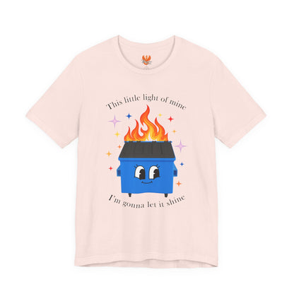 “This Little Light of Mine” Dumpster Fire T-Shirt
