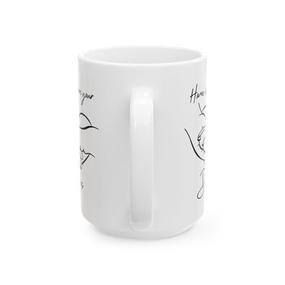 Home is Where your Dog is Mug | 11 oz & 15 oz