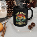 “The Cock Whisperer” Funny Rooster Mug – 11oz & 15oz