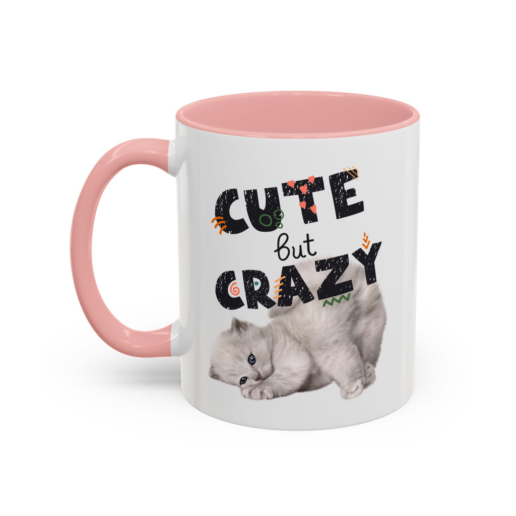 Cute But Crazy Cat Mug – 11oz & 15oz (Multiple Color Options)