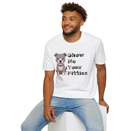 “Show Me Your Pitties” T-Shirt – Fun Pit Bull Lover & Advocate Tee