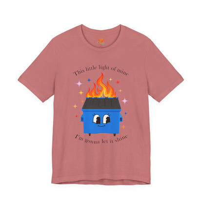 “This Little Light of Mine” Dumpster Fire T-Shirt
