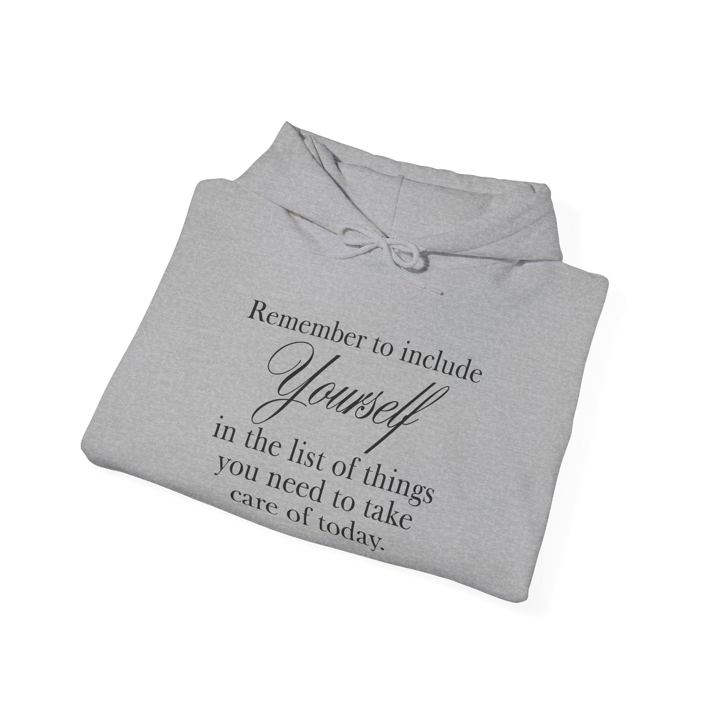 Remember to Include Yourself hoodie | Self Care Quote Sweatshirt, Light Colors