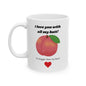 Funny 'I Love You With All My Butt' Ceramic Coffee Mug | 11 oz & 15 oz