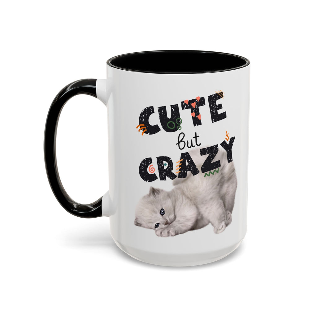 Cute But Crazy Cat Mug – 11oz & 15oz (Multiple Color Options)