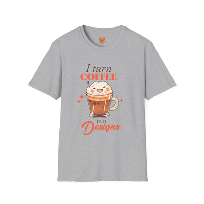 👕 “I Turn Coffee Into Designs” T-Shirt – Creator & Small Business Tee