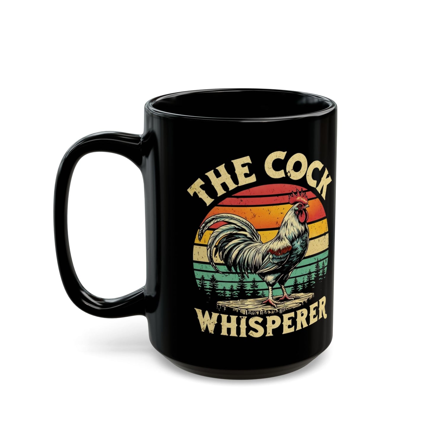 “The Cock Whisperer” Funny Rooster Mug – 11oz & 15oz