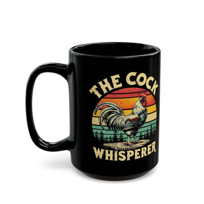 “The Cock Whisperer” Funny Rooster Mug – 11oz & 15oz