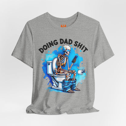 “Doing Dad Shit” Funny Dad T-Shirt