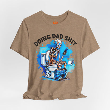 “Doing Dad Shit” Funny Dad T-Shirt