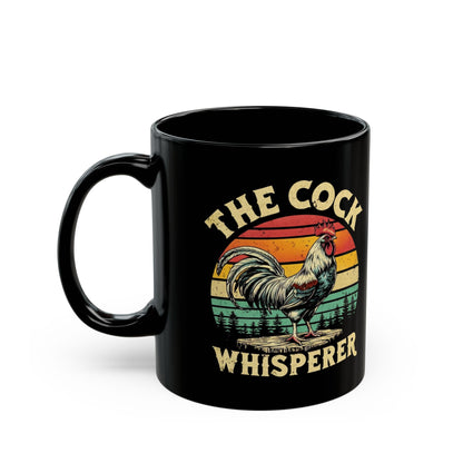 “The Cock Whisperer” Funny Rooster Mug – 11oz & 15oz