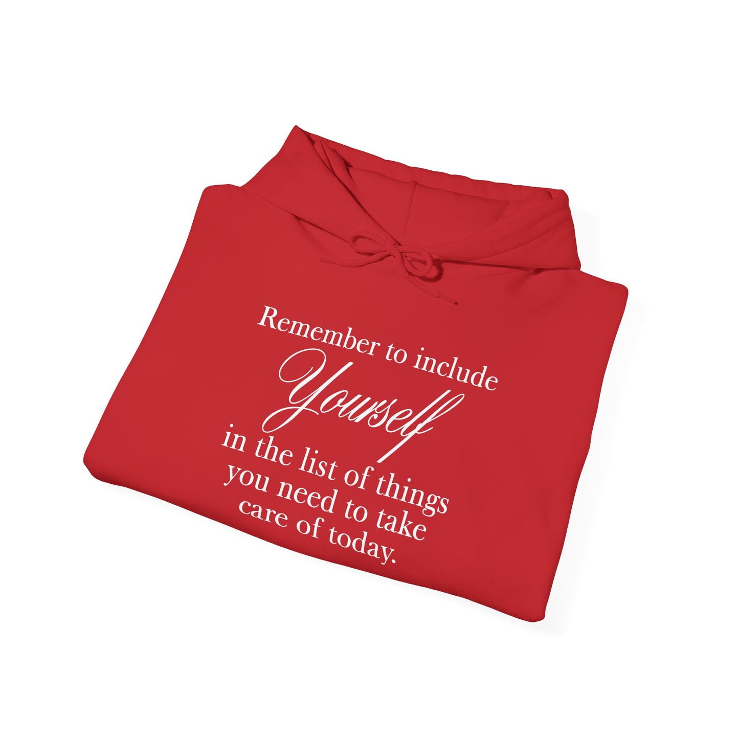 Remember to Include Yourself hoodie | Self Care Quote Sweatshirt, Dark Colors
