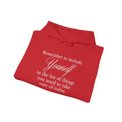 Remember to Include Yourself hoodie | Self Care Quote Sweatshirt, Dark Colors