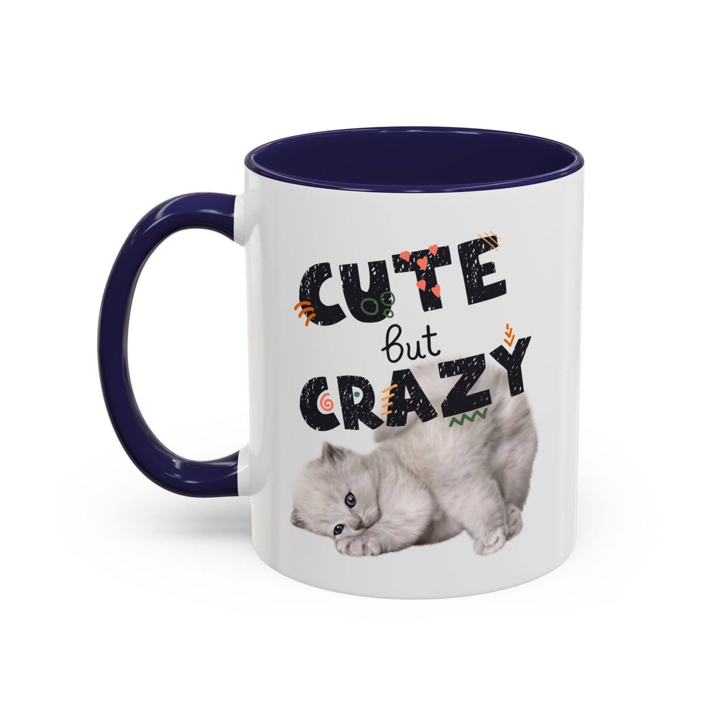 Cute But Crazy Cat Mug – 11oz & 15oz (Multiple Color Options)