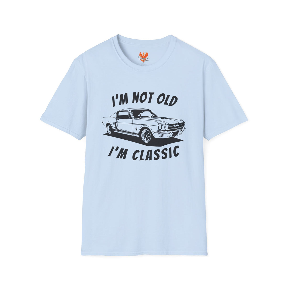 I'm Not Old, I'm Classic Tee