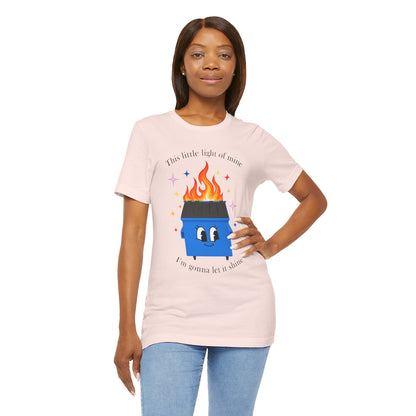 “This Little Light of Mine” Dumpster Fire T-Shirt