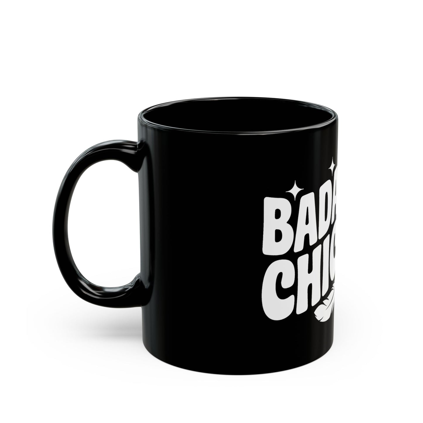 “Badass Chick” Funny Coffee Mug