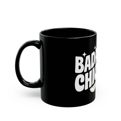 “Badass Chick” Funny Coffee Mug