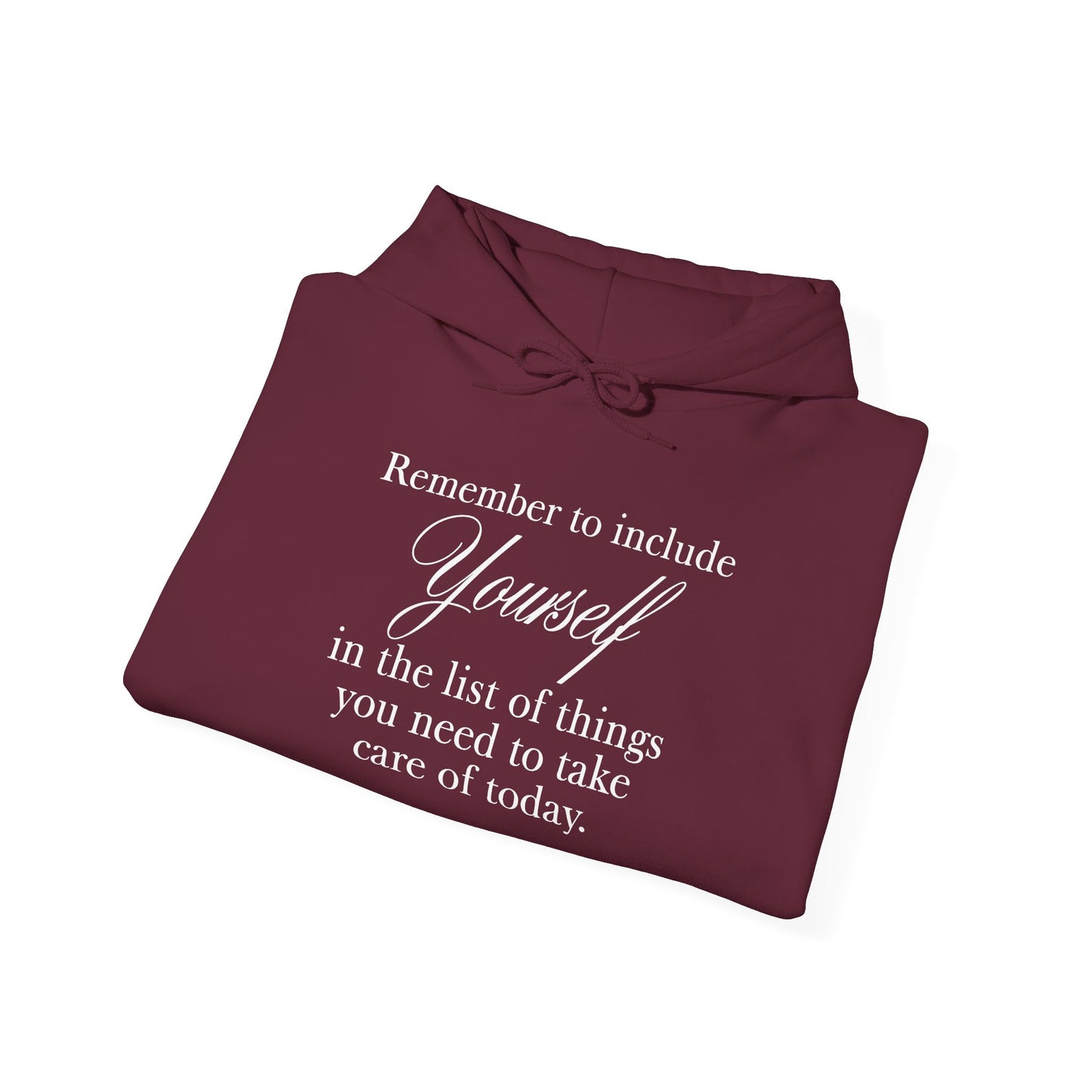 Remember to Include Yourself hoodie | Self Care Quote Sweatshirt, Dark Colors