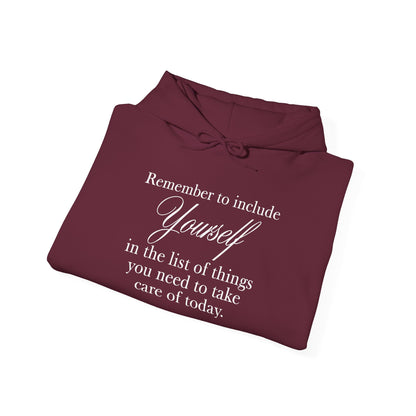 Remember to Include Yourself hoodie | Self Care Quote Sweatshirt, Dark Colors