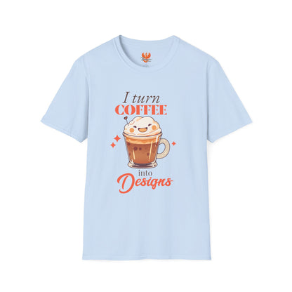 👕 “I Turn Coffee Into Designs” T-Shirt – Creator & Small Business Tee