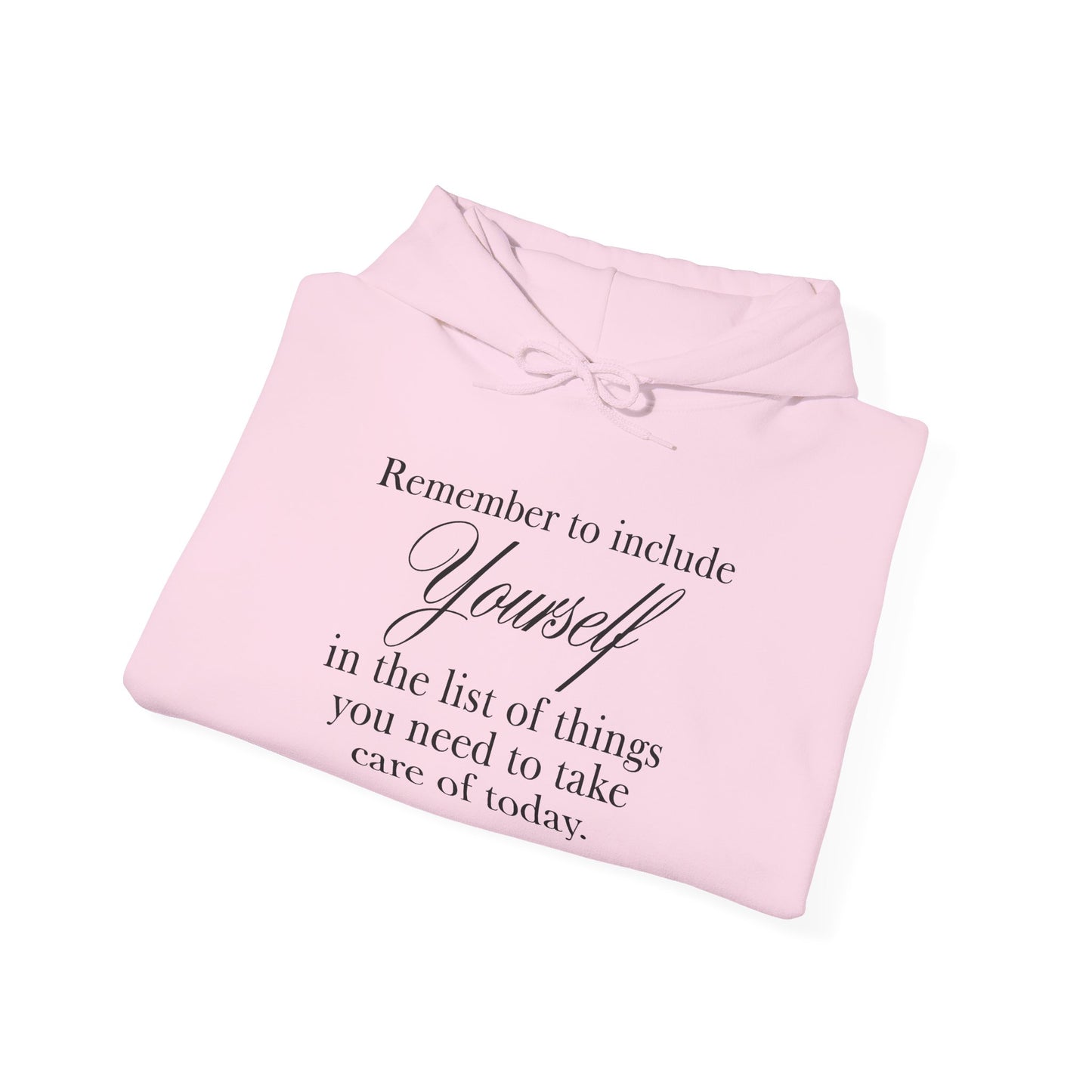Remember to Include Yourself hoodie | Self Care Quote Sweatshirt, Light Colors