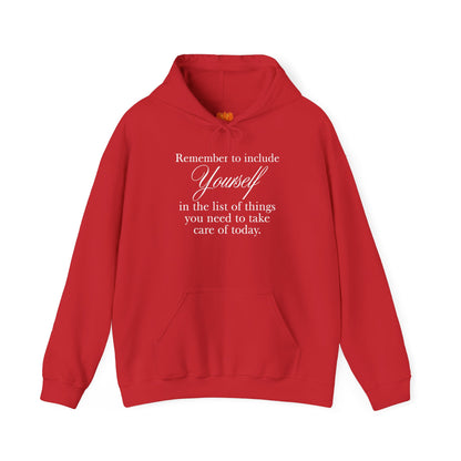 Remember to Include Yourself hoodie | Self Care Quote Sweatshirt, Dark Colors