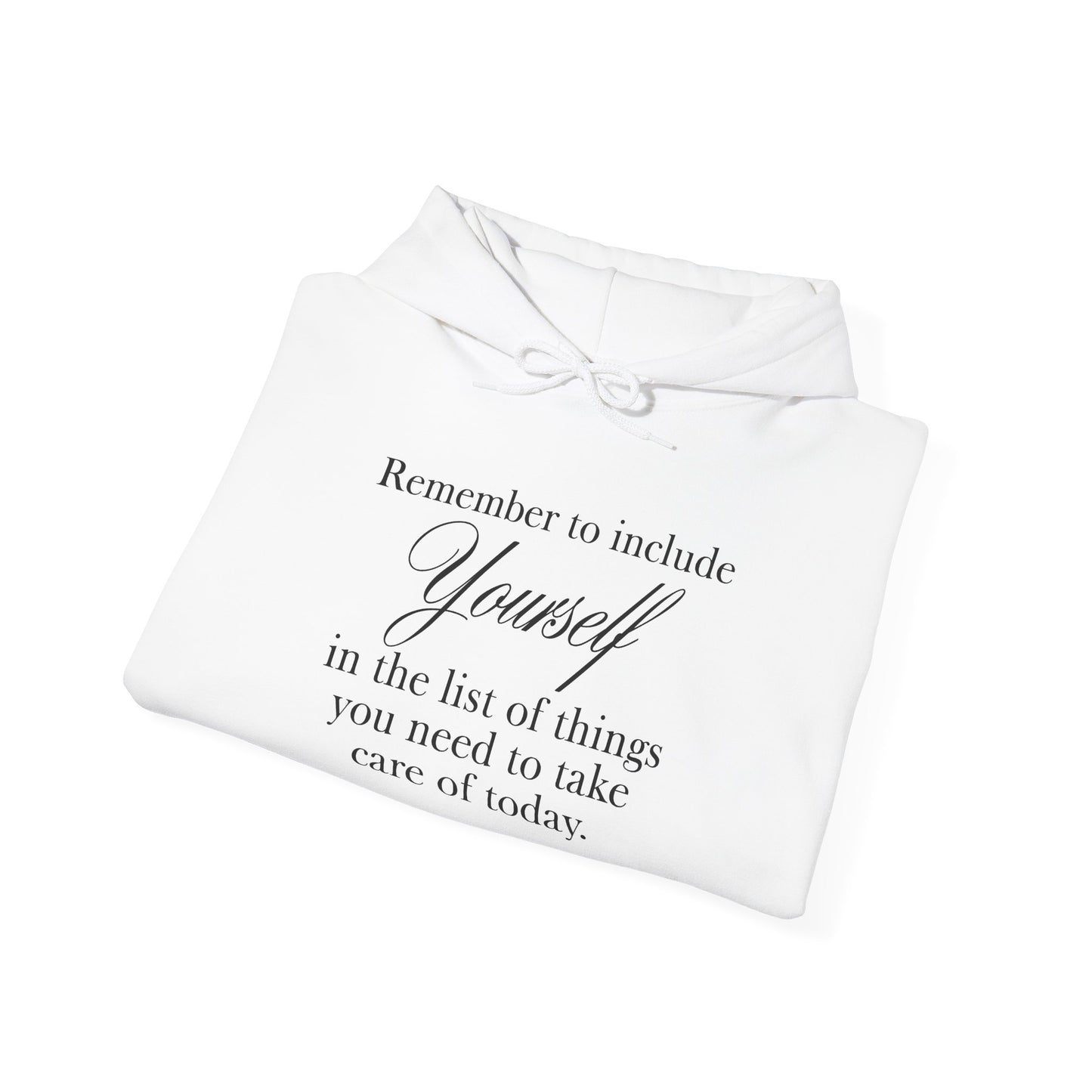 Remember to Include Yourself hoodie | Self Care Quote Sweatshirt, Light Colors