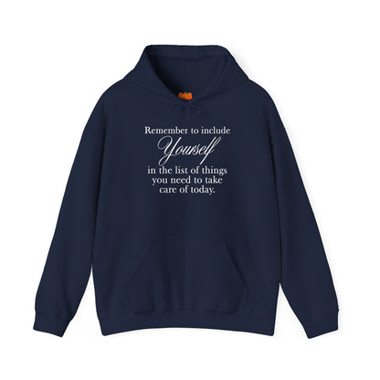 Remember to Include Yourself hoodie | Self Care Quote Sweatshirt, Dark Colors